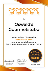 Auszeichnung Oswald's Gourmetstube mit exzellenter Küche